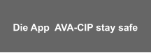 Die App  AVA-CIP stay safe